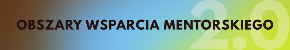 baner z napisem "obszary wsparcia mentorskiego"