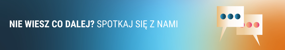 baner z napisem "Nie wiesz co dalej? Spotkaj się z nami"